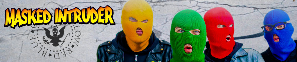 Masked Intruder